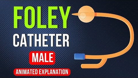🎬 URINARY CATHETER (FOLEY) INSERTION/REMOVAL | MALE | NURSING | ANIMATION