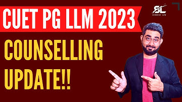 CUET PG LLM 2023 Counselling Update| CUET LLM PG | BHU LLM 2023 | DU LLM 2023 | DU LLM | BHU LLM