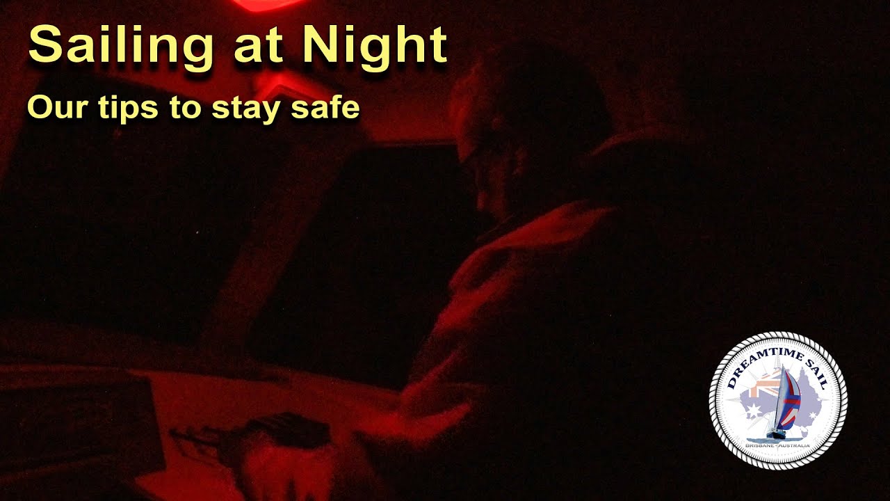 An Unexpected Night Passage to Burnett Heads – Our Tips for Staying Safe Sailing at Night - Ep 42