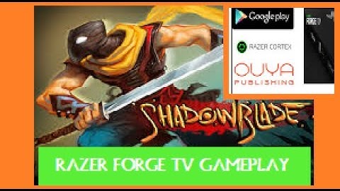 ShadowBlade Razer Forge tv gameplay