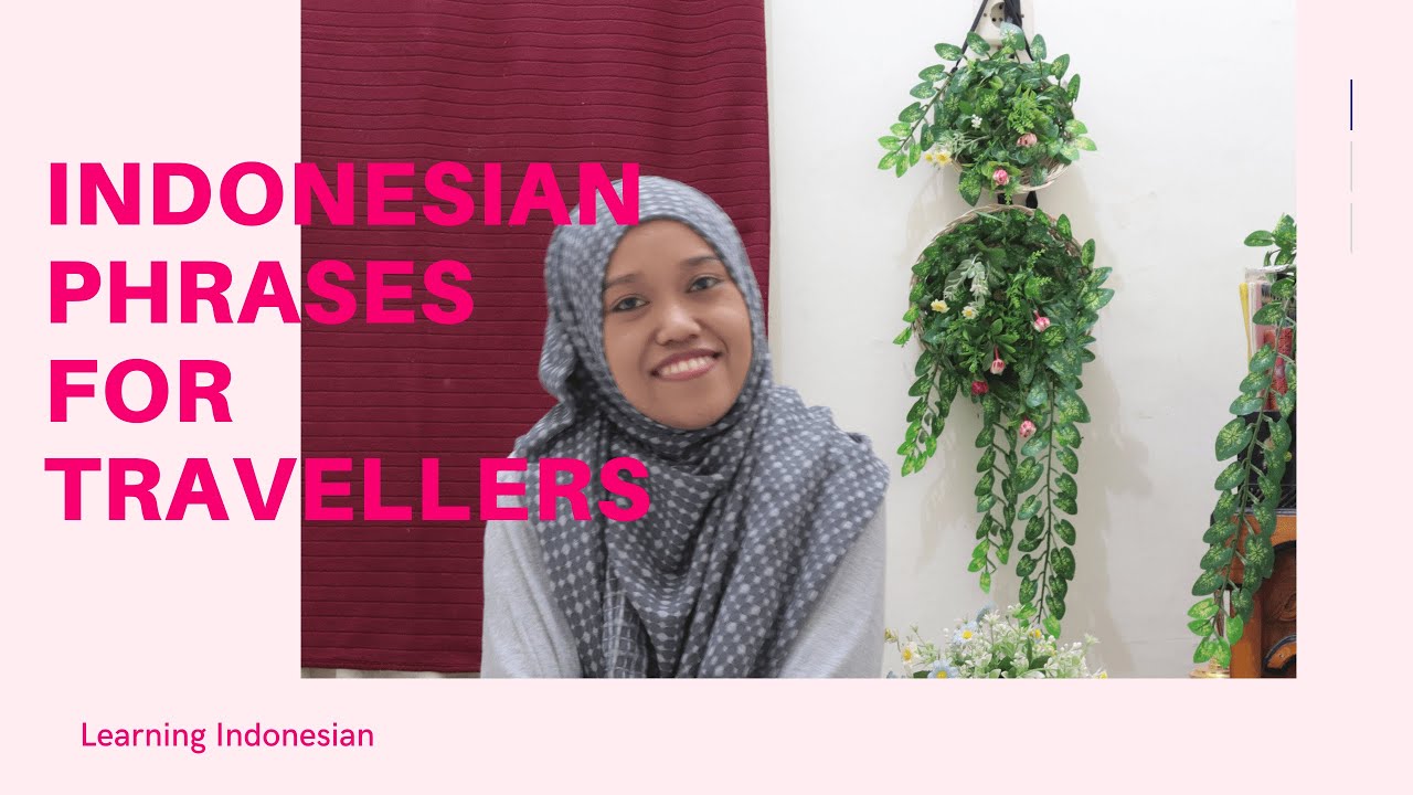 Indonesian Phrases for Travellers - YouTube