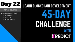 Learn Blockchain Development I 45-Day Challenge | Day - 22 | Token Smart Contract : Extended |