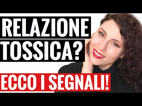 Video: 9 Segni Che Sei In Una Relazione Tossica