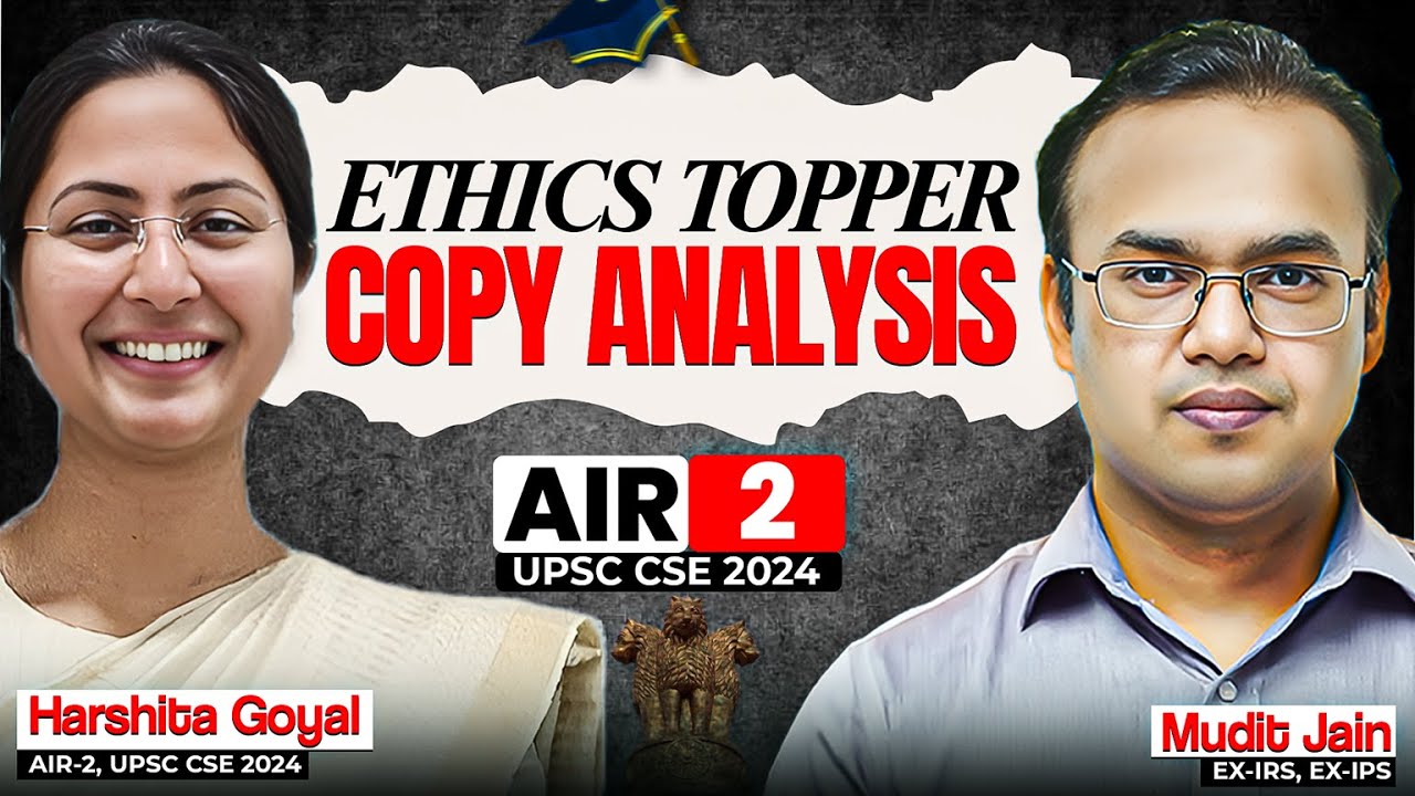 How AIR 2 Harshita Goyal Scored High in Ethics – Topper Copy Analysis
