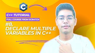 Declare Multiple Variables In C++ | C++ Full Course From Scratch