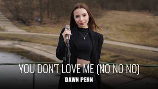 You Don't Love Me (No No No) - Dawn Penn (by Giulia Sirbu)