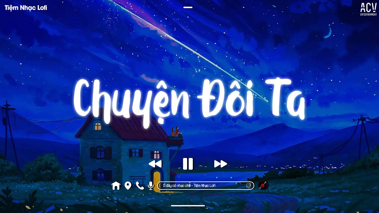 ⁣Nhạc Chill TikTok - Những Bản Lofi Việt Nhẹ Nhàng Cực Chill - Nhạc Lofi Chill Buồn Nhất 2022