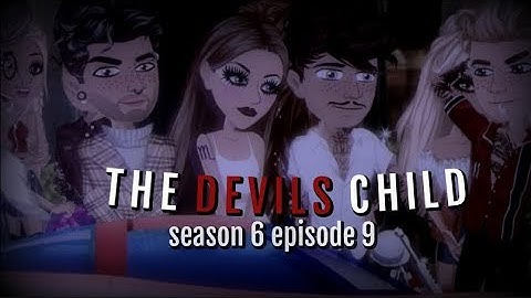 THE DEVILS CHILD S6.EP9 (MSP SERIES)