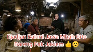 Djadjan Bakmi Jawa Neng Mbah Gito Bareng Pak Jakiem