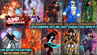 ANIME CROSSOVER WAR TEAM V2.7 MUGEN HD VERSION [250  CHARACTERS] WATCH MODE ANDROID OFFLINE 2026