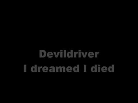 Devildriver - I Dreamed I Died (lyrics)