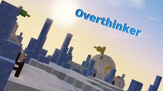 Overthinker-A Bedwars Edit(#JevComp,#SuperrioComp,#PolarComp,#DirtCOMP​, #PenguinComp,​#GoodCompV2​)