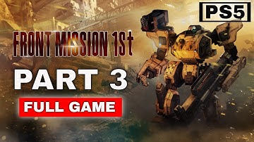 Front Mission 1st Remake Gameplay Walkthrough - PART 3 FULL GAME