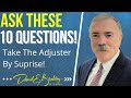 10 Great Questions Insurance Adjusters DON"T Want You To Ask!