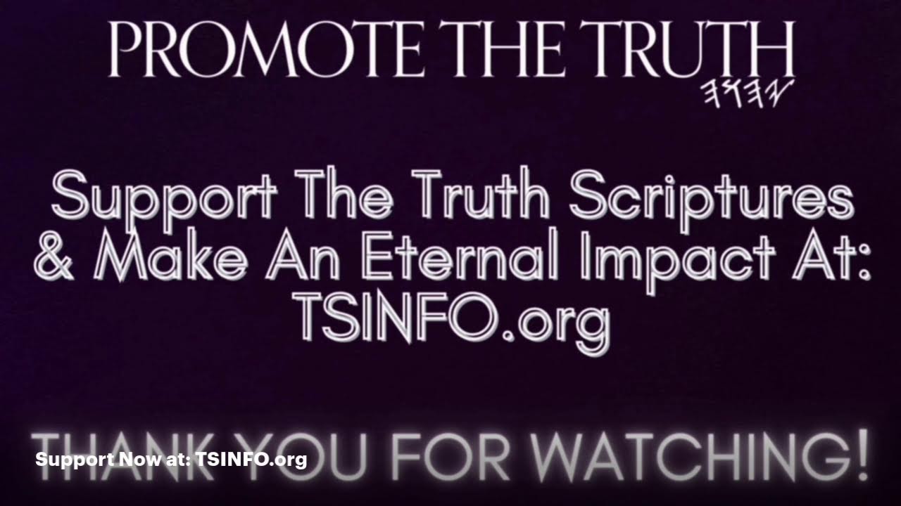 TRUTH SCRIPTURES: THE MOST IMPORTANT PROJECT SINCE YAHUAH CAME TO THE EARTH!