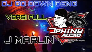 LAGU DJ GO DOWN DENG J.MARLIN|| FULL VERSION|| OPHINY AUDIO🔊