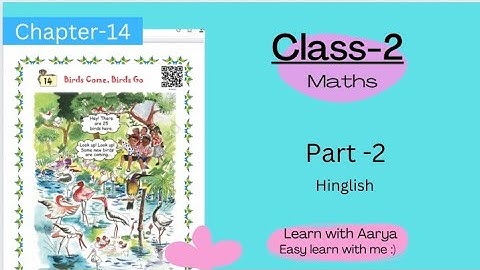 #Class-2 - Maths - Chapter - 14 ( Birds Come , Birds Go ) part -2    ncert / cbse based