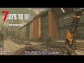 7 Days to Die 1.0 - The Wanderer Day 39 - Lets get smarter