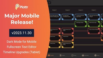 Major Plottr Mobile Update: Dark Mode, New Text Editor, and Timeline Upgrades!