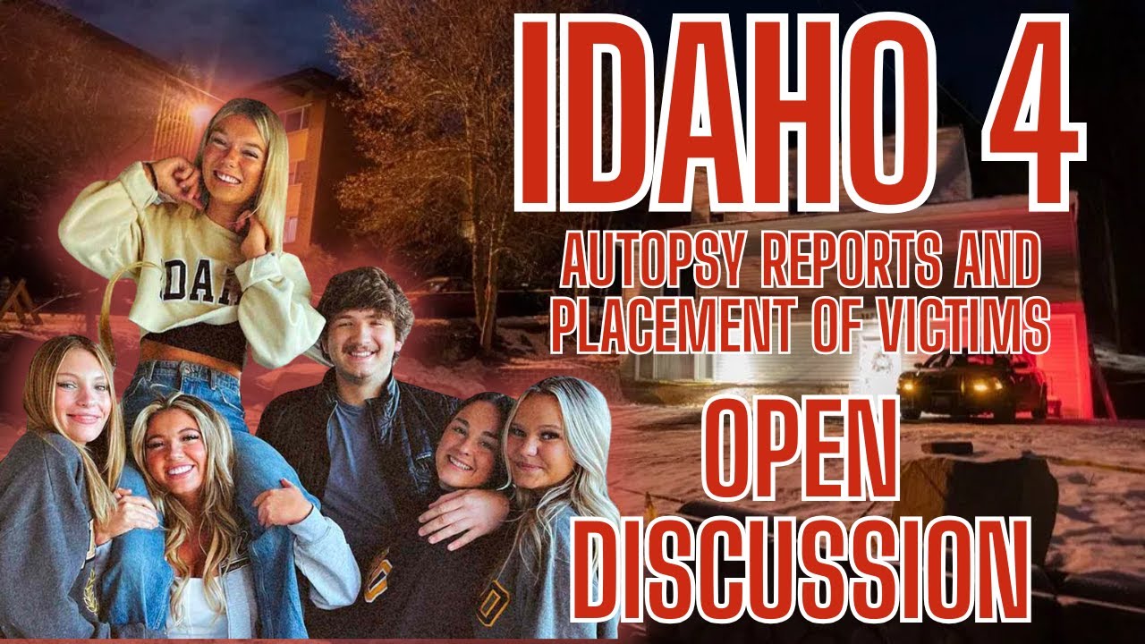 Idaho 4: Autopsy Reports Are Out &amp; They're Worse Than We Thought # ...