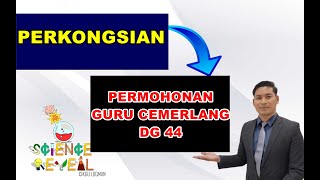 PERKONGSIAN PERMOHONAN GURU CEMERLANG DG44