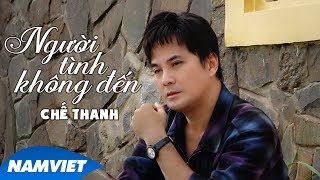 Video thumbnail of "Người Tình Không Đến - Chế Thanh (Dòng Nhạc Việt 15)"