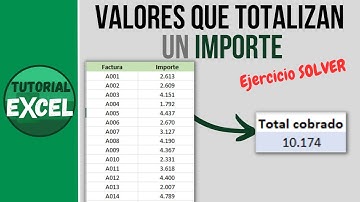 Cómo saber qué valores totalizan un importe - Ejercicio Solver