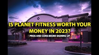 Is Planet Fitness Worth Your Money In 2023? Pros and Cons Before Signing Up image