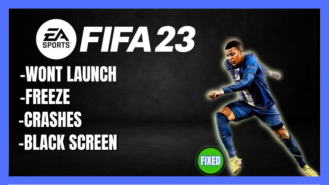 How to Fix FIFA 23 Not Launching on PC - Fix FIFA 23 on EA App & Steam 