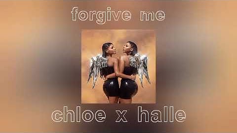 FORGIVE ME - CHLOE X HALLE [INSTRUMENTAL/KARAOKE]