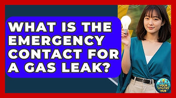 What Is The Emergency Contact For A Gas Leak? - Your Utilities Hub