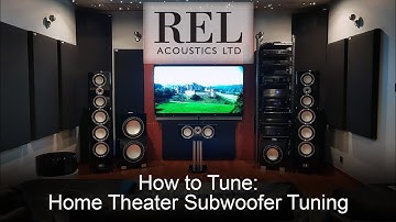 REL Acoustics How To: Home Theater Subwoofer Tuning