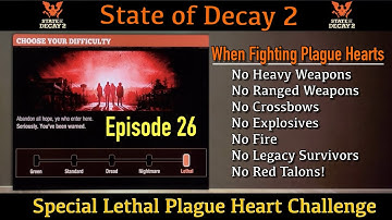 State of Decay 2 | Lethal Plague Heart Challenge | Episode 26