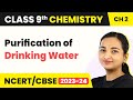 Purification of Drinking Water - Is Matter Around Us Pure | Class 9 Chemistry