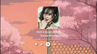 YEZI FEAT DJ OZ GREEN - 'DANCE MONKEY' | LYRIC AUDIO