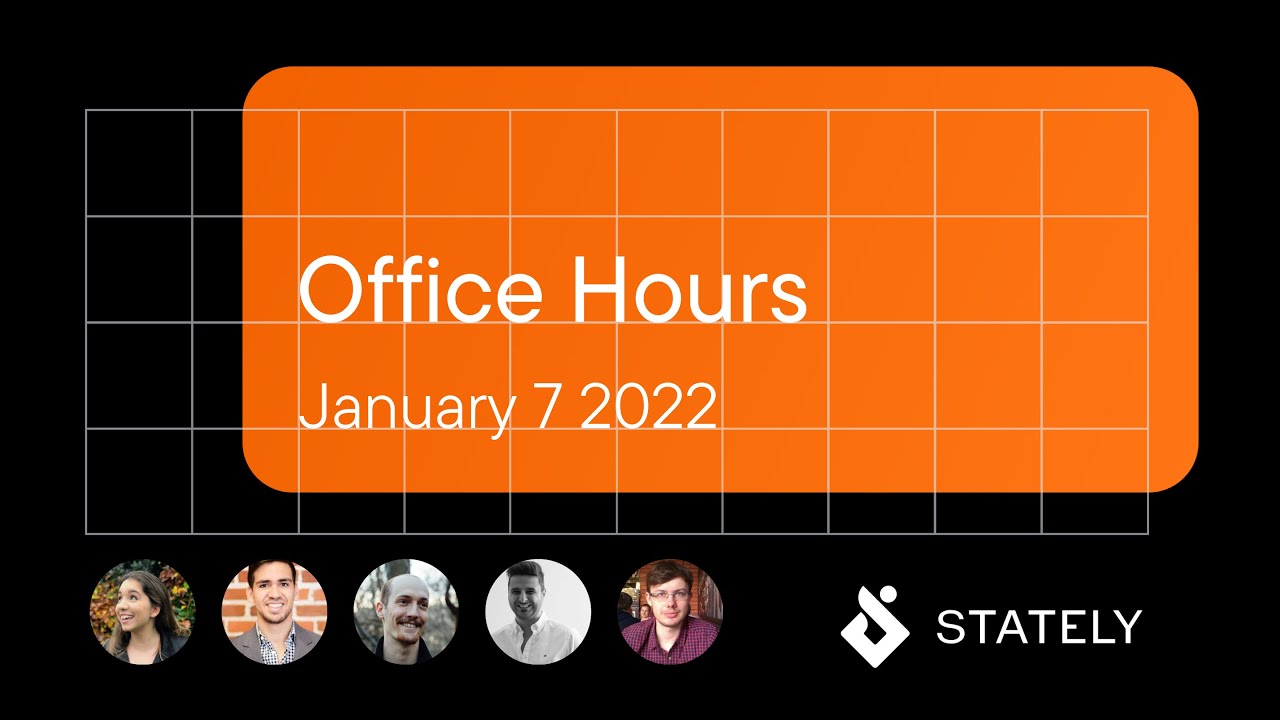 Stately Office Hours January 7 2022