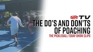 How Poaching in Pickleball Can Destroy Team Chemistry - The Pickleball Today Show Episode 14