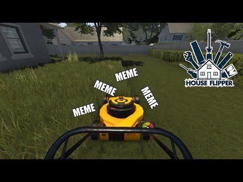 mowers-and-memes---house-flipper