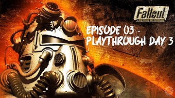 Fallout 1 Episode 03 - Playthrough Day 3