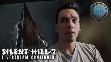 Silent Hill 2 Remake | Livestream Part 2