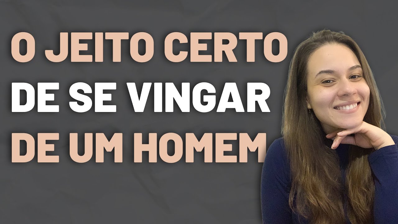 O JEITO CERTO DE SE VINGAR DE UM HOMEM - Daniela Martins