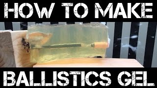 How to Make Ballistics Gel