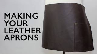Making Your Leather Aprons