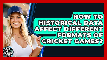 How To Historical Data Affect Different Formats Of Cricket Games? - Go-To Cricket Guide