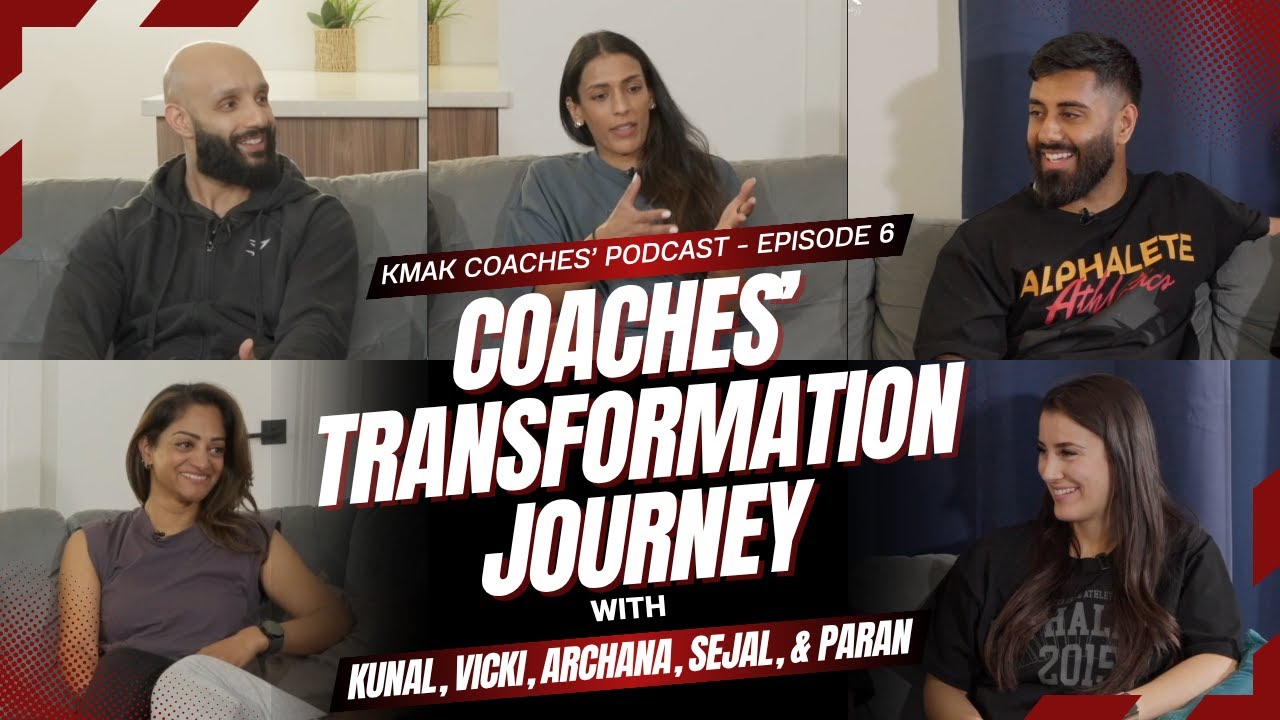 KMAK Coaches' Podcast - The Coaches' Transformation Journeys