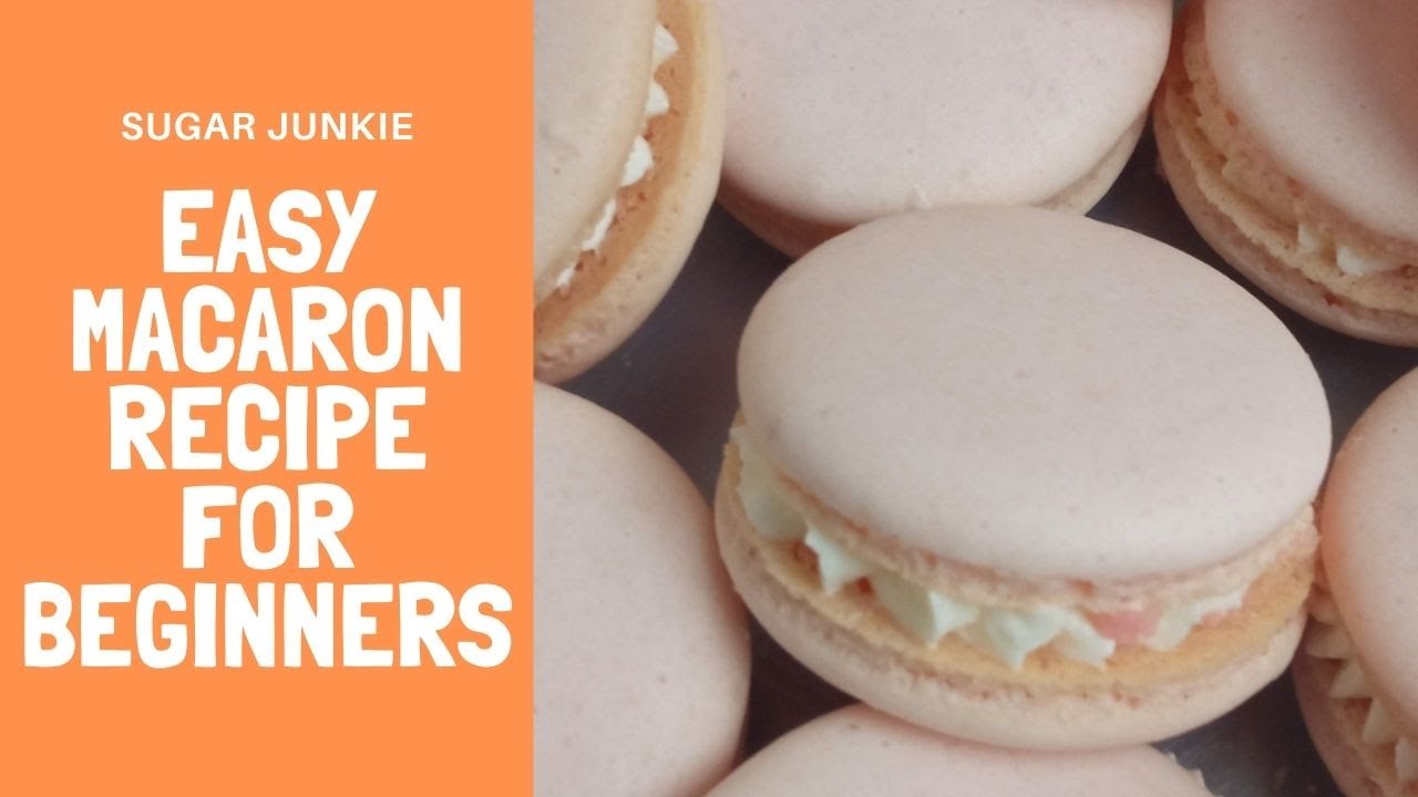 Easy Macaron Recipe for Beginners | A complete step by step guide to make macaron  