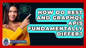 How Do REST And GraphQL APIs Fundamentally Differ? - Next LVL Programming