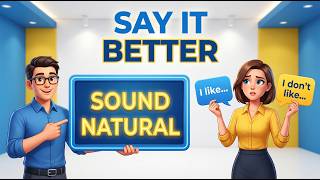 Stop Saying “I Like It” | 5 Natural English Chunks for Likes & Dislikes