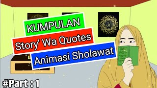 kumpulan story wa animasi sholawat kekinian