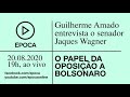 O papel da oposição a Bolsonaro: Guilherme Amado entrevista o senador Jaques Wagner